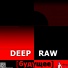 Deep Raw