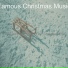 Famous Christmas Music