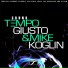 Mike Koglin, Tempo Giusto