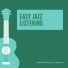 Easy Jazz Listening