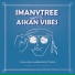 Askan Vibes, Imanytree
