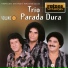 Trio Parada Dura