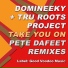 Domineeky, Tru Roots Project