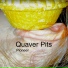 Quaver Pits
