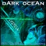 Dark Ocean