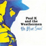 Paul K. And The Weathermen
