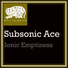 Subsonic Ace