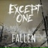 EXCEPT ONE