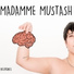 Madamme Mustash