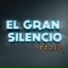 El Gran Silencio