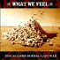 What We Feel
