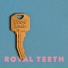 Royal Teeth