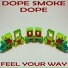 Dope Smoke Dope