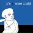 It's a Wise Child
