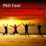 Phil Fool