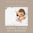 Sommeil de Bébé de la Musique