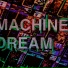 Machine Dream