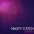 Nasty Catch