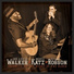 Bruce Katz, Giles Robson, Joe Louis Walker