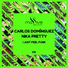 Carlos Dominguez, Nika Pretty
