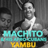 Machito & His Afro-Cubans