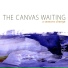 The Canvas Waiting