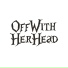Off With Her Head