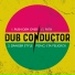 Dub Conductor