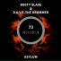 Booty Slave, D.A.V.E. The Drummer