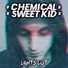 Chemical Sweet Kid