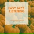 Easy Jazz Listening