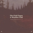 Weather Club, Sad Moses feat. The Field Tapes