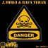 J. Mirgi & Rafa Tevar
