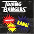 Twangbangers