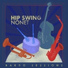 Hip Swing Nonet