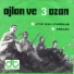 Ajlan ve 3 Ozan