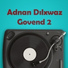 Adnan Dılxwaz feat. Celal Evindar
