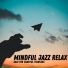 Mindful Jazz Relax