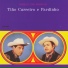 Tião Carreiro & Pardinho, Continental