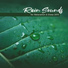 Rain, Rain Sounds & Nature Sounds