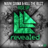 Mark Sixma & Kill The Buzz vs. Zedd