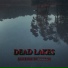 Dead Lakes
