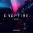 Dropfire