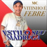Mc Vitinho É Febre, Dj Batata