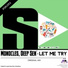 Monocles, Deep Sen