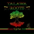 Talawa Roots