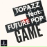 TOPAZZ feat. FUTURE POP
