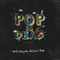 Pop is Dead