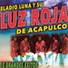 Eladio Luna, Y Su Luz Roja De Acapulco