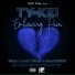 T.Y. Da Kid feat. RPeezy Baby, GO HARD